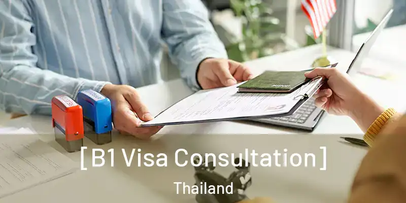  [B1 Visa Consultation] Thailand