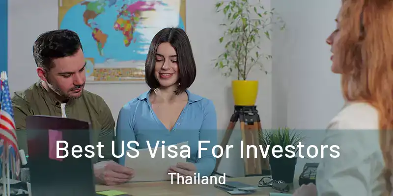  Best US Visa For Investors Thailand