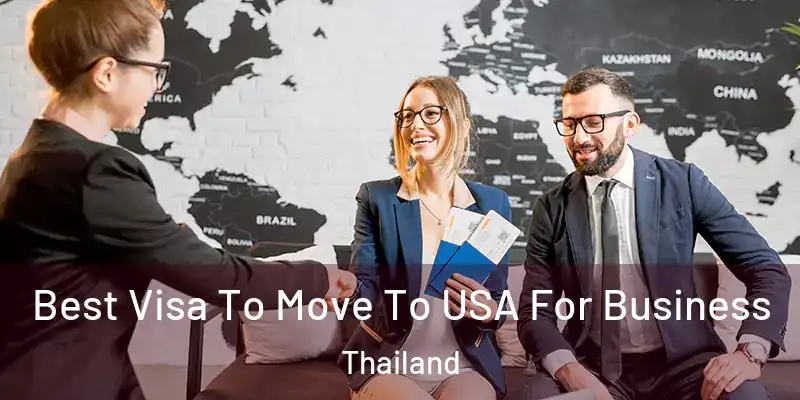  Best Visa To Move To USA For Business Thailand