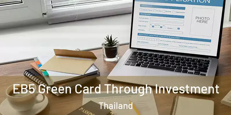  EB5 Green Card Through Investment Thailand