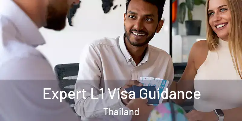  Expert L1 Visa Guidance Thailand