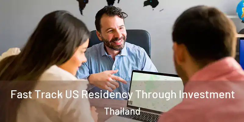  Fast Track US Residency Through Investment Thailand
