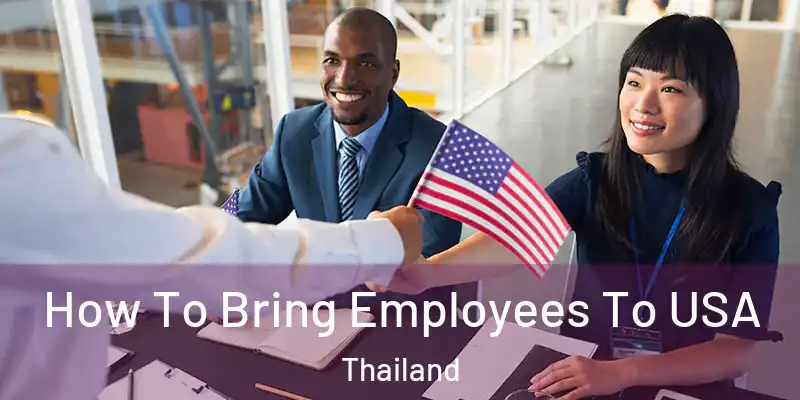  How To Bring Employees To USA Thailand
