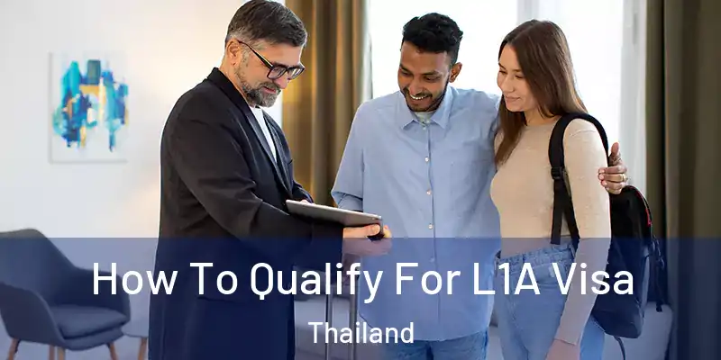  How To Qualify For L1A Visa Thailand