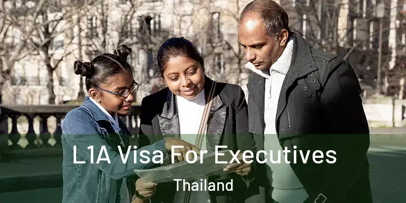  L1A Visa For Executives Thailand