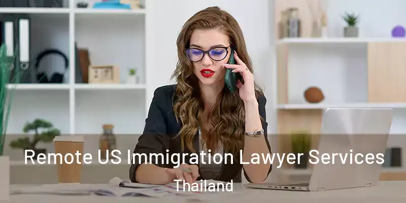  Remote US Immigration Lawyer Services Thailand