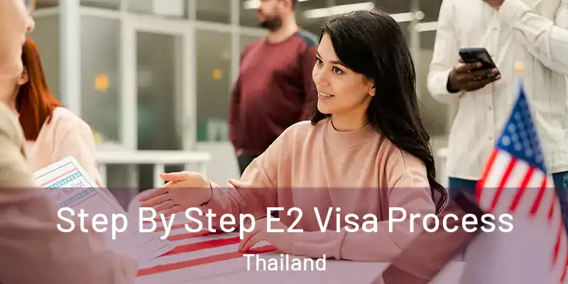  Step By Step E2 Visa Process Thailand