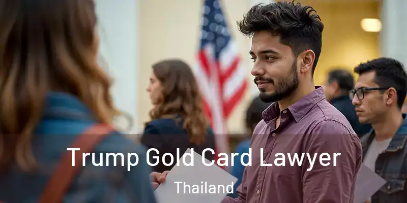  Trump Gold Card Lawyer Thailand