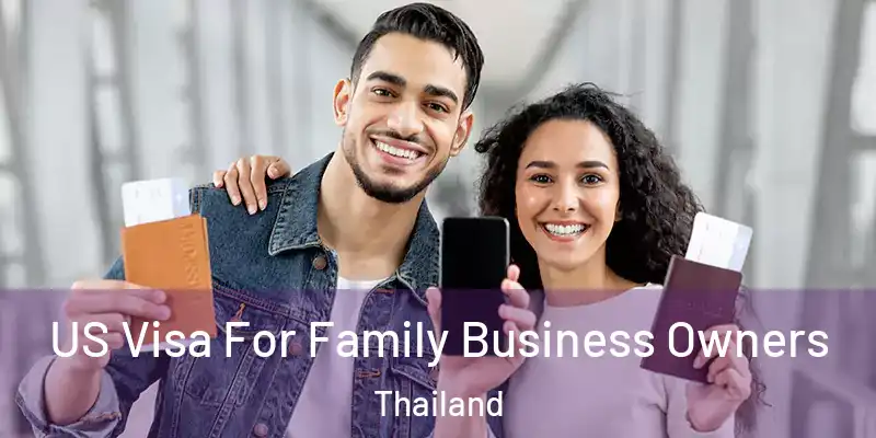  US Visa For Family Business Owners Thailand