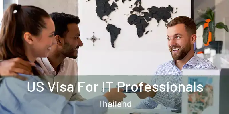  US Visa For IT Professionals Thailand
