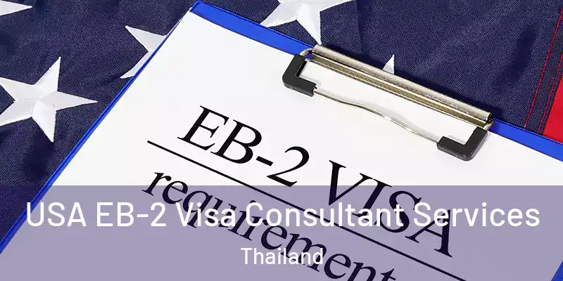  USA EB-2 Visa Consultant Services Thailand